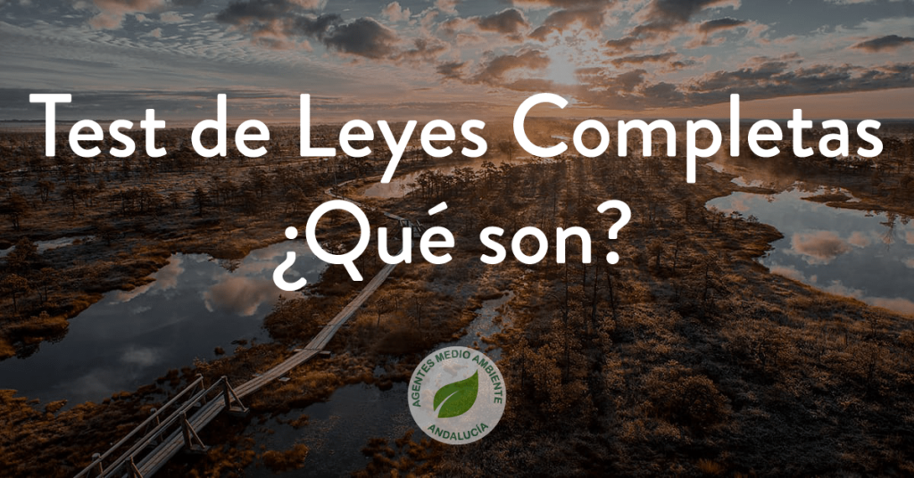 Test de Leyes Completas Oposiciones Agentes Medio Ambiente Junta de Andalucía